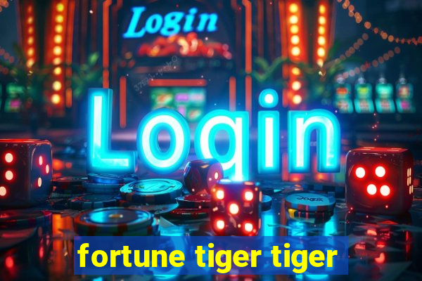 fortune tiger tiger