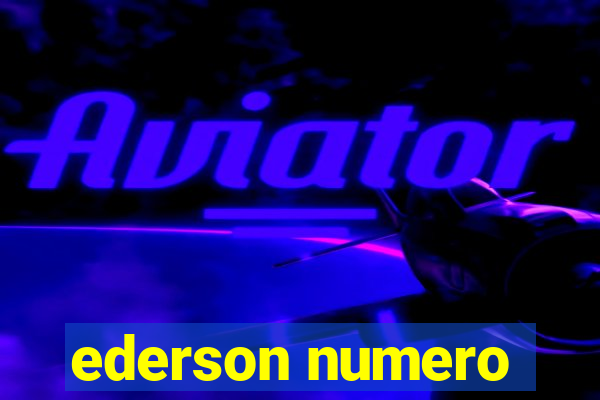 ederson numero