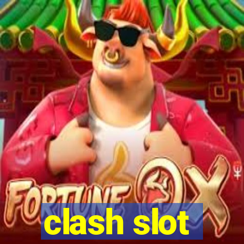 clash slot