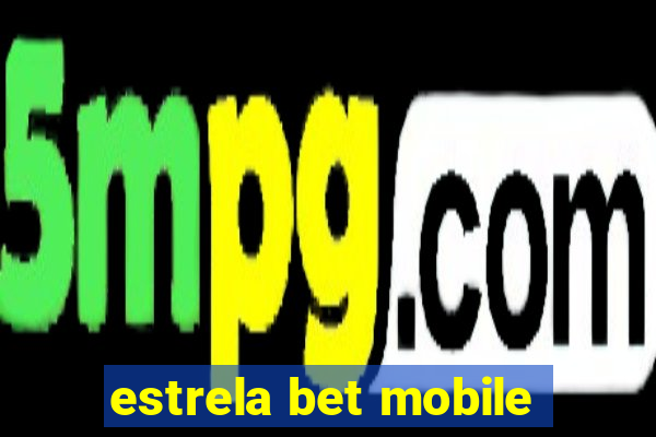 estrela bet mobile