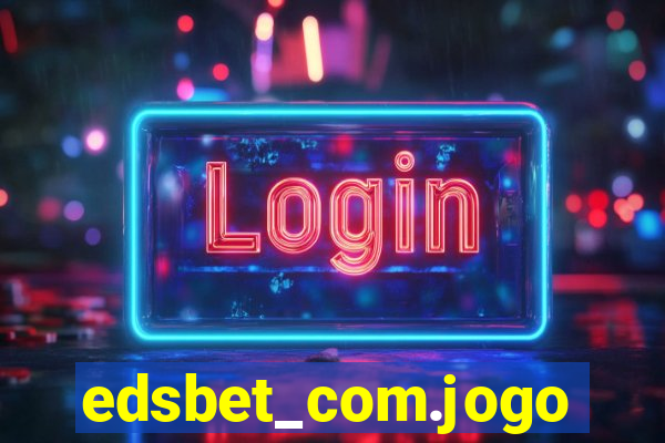 edsbet_com.jogos.app