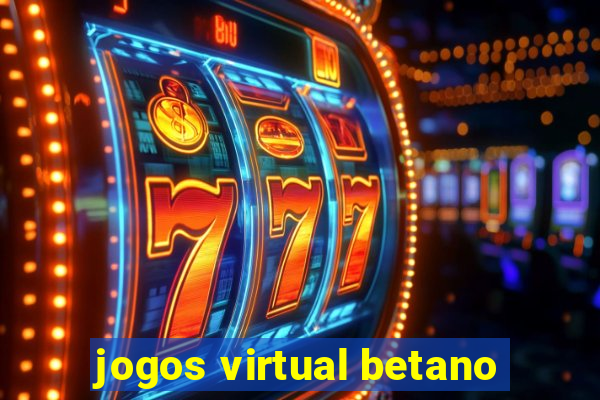 jogos virtual betano