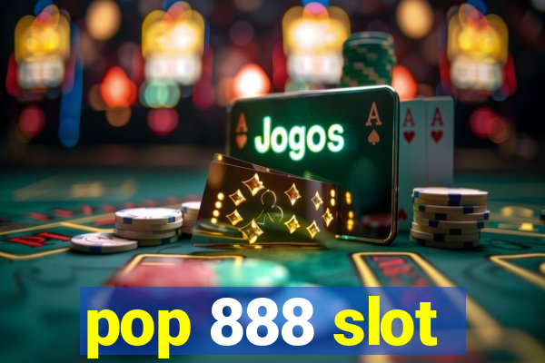 pop 888 slot