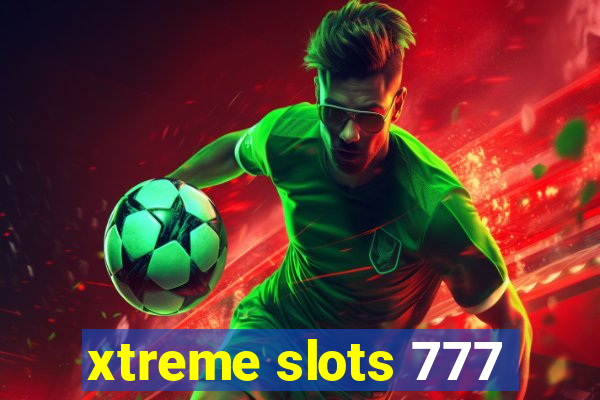 xtreme slots 777