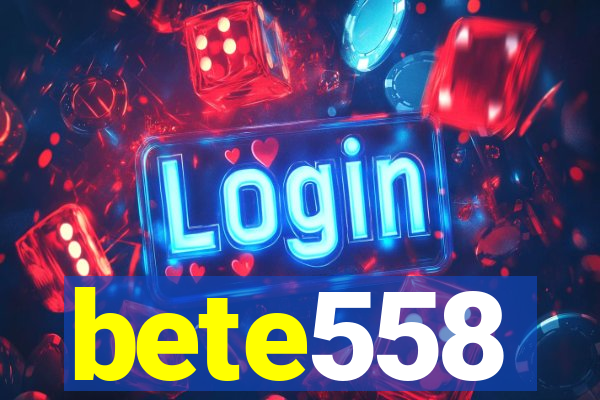 bete558