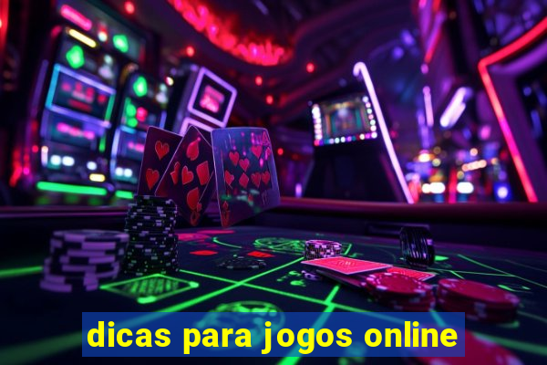 dicas para jogos online