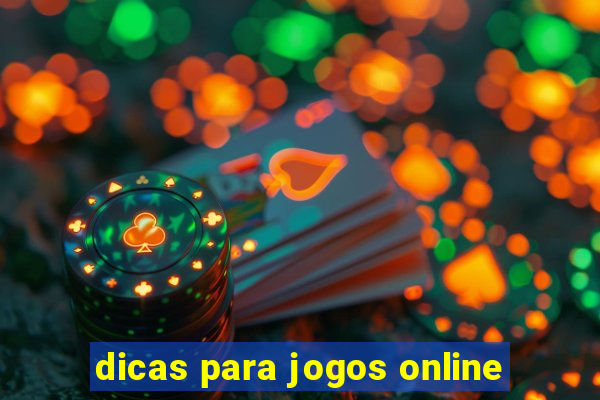 dicas para jogos online