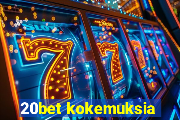 20bet kokemuksia