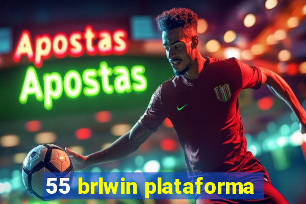 55 brlwin plataforma