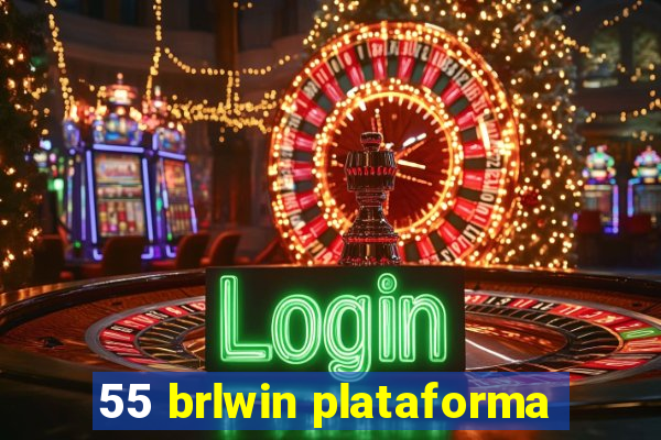 55 brlwin plataforma