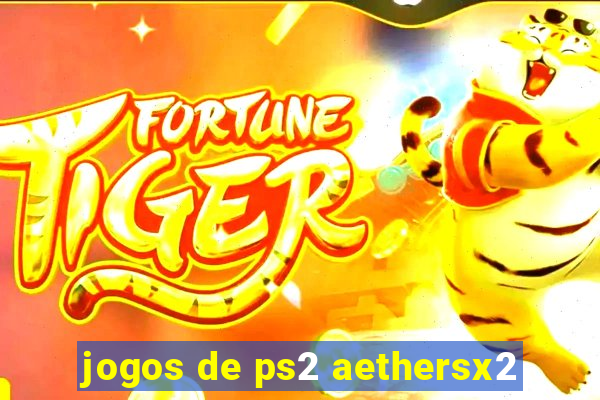 jogos de ps2 aethersx2