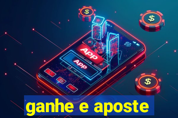 ganhe e aposte