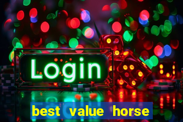 best value horse racing bet