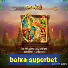 baixa superbet