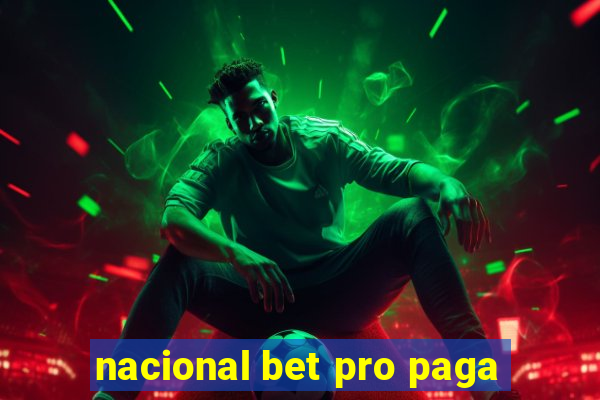 nacional bet pro paga