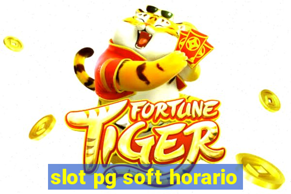 slot pg soft horario