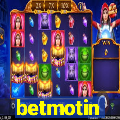 betmotin