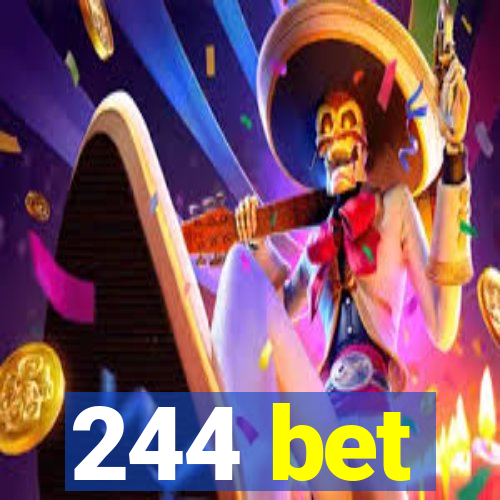 244 bet