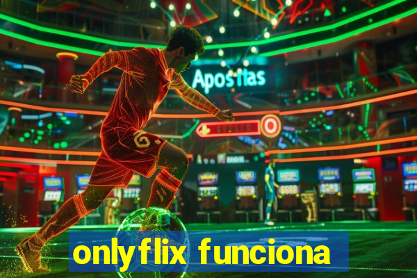 onlyflix funciona