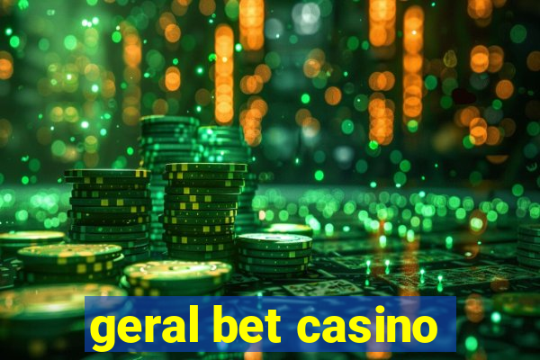 geral bet casino