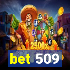 bet 509