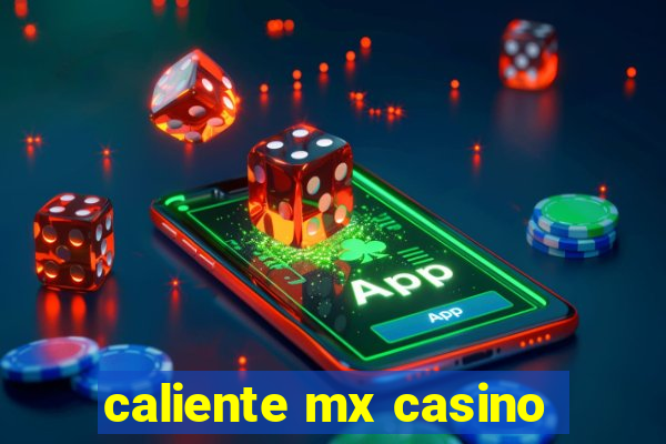 caliente mx casino