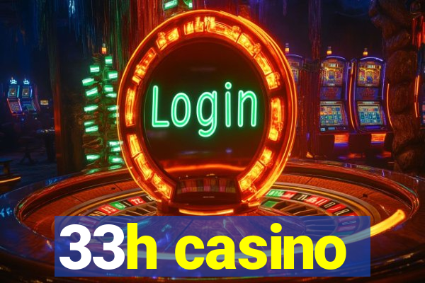 33h casino