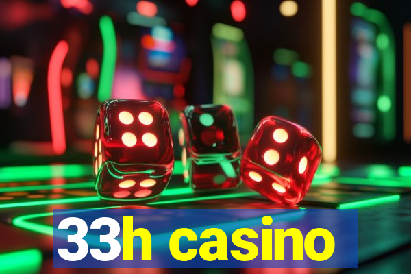 33h casino