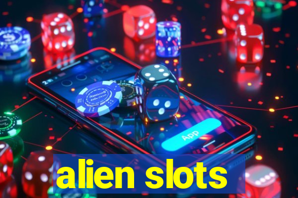 alien slots