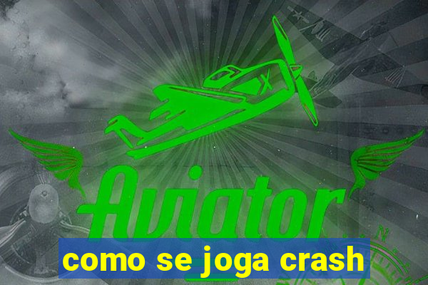 como se joga crash