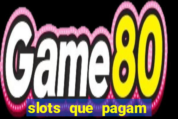 slots que pagam sem depositar