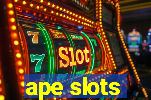 ape slots