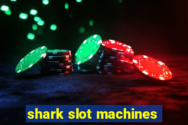 shark slot machines