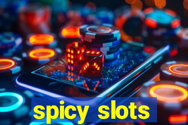 spicy slots