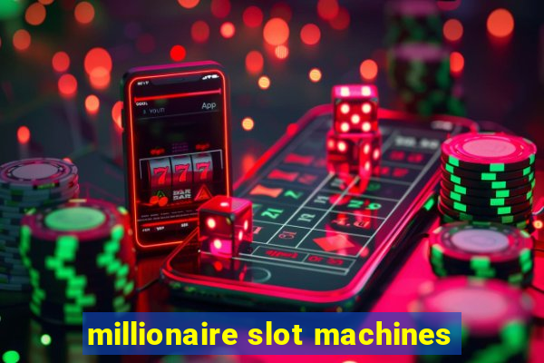 millionaire slot machines