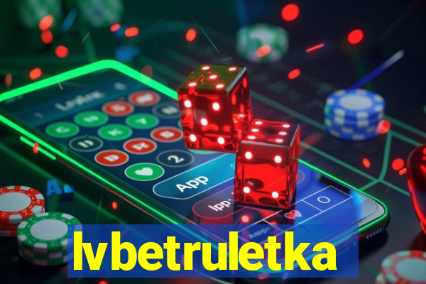 lvbetruletka