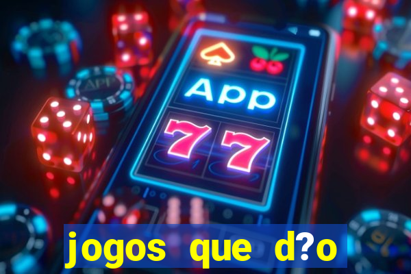 jogos que d?o dinheiro sem depositar nada