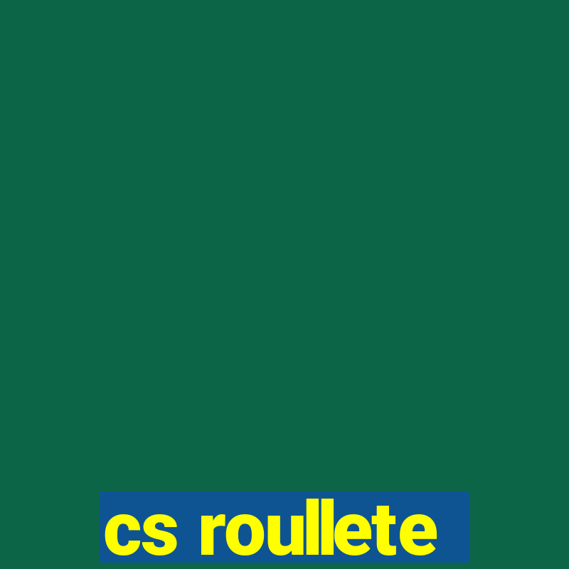 cs roullete