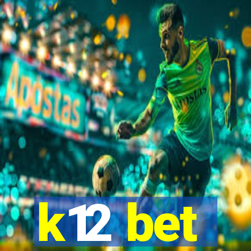 k12 bet