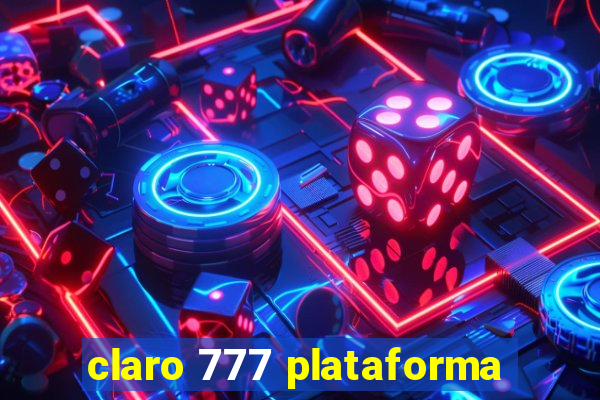 claro 777 plataforma