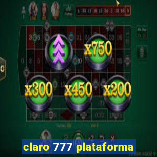 claro 777 plataforma