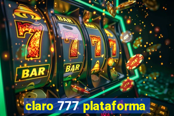 claro 777 plataforma