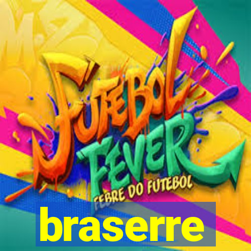 braserre