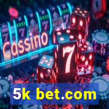 5k bet.com