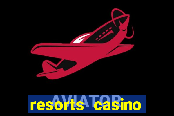 resorts casino atlantic city