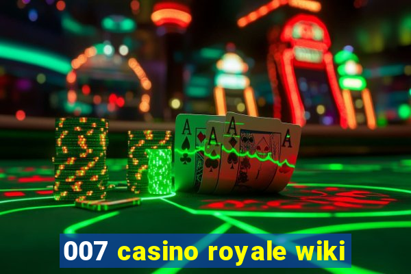 007 casino royale wiki