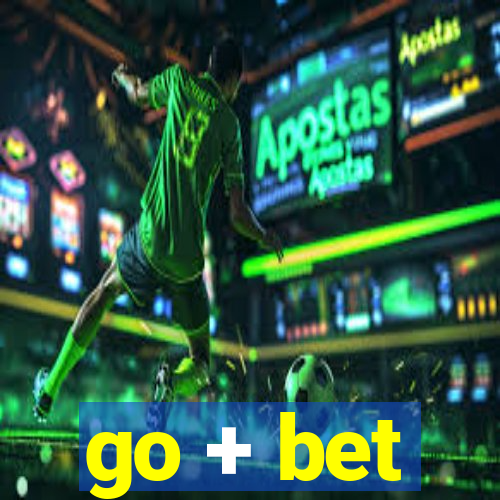 go + bet