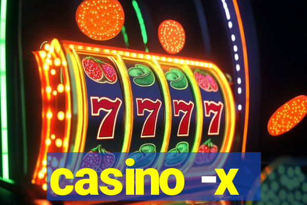 casino -x