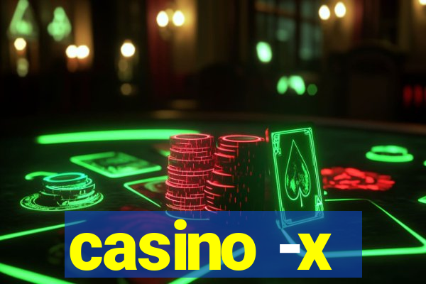 casino -x