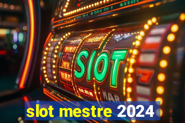 slot mestre 2024